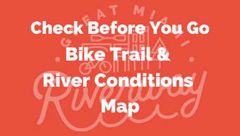 Bike Trail & River Conditions Map